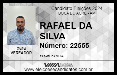 Candidato RAFAEL DA SILVA 2024 - BOCA DO ACRE - Eleições