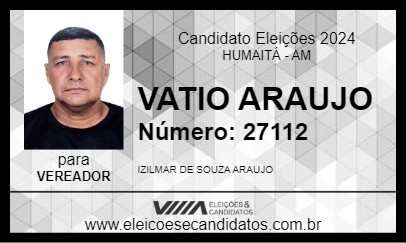 Candidato VATIO ARAUJO 2024 - HUMAITÁ - Eleições