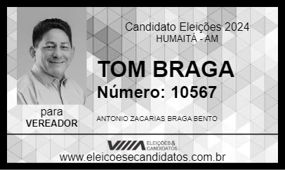 Candidato TOM BRAGA 2024 - HUMAITÁ - Eleições