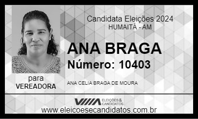 Candidato ANA BRAGA 2024 - HUMAITÁ - Eleições