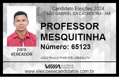 Candidato PROFESSOR MESQUITINHA 2024 - SÃO GABRIEL DA CACHOEIRA - Eleições