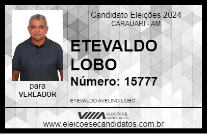 Candidato ETEVALDO LOBO 2024 - CARAUARI - Eleições