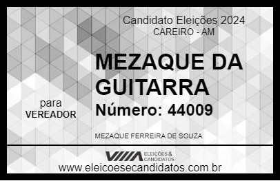 Candidato MEZAQUE DA GUITARRA 2024 - CAREIRO - Eleições