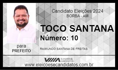 Candidato TOCO SANTANA 2024 - BORBA - Eleições