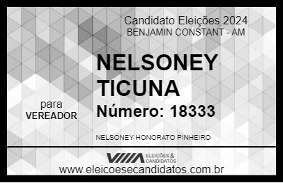 Candidato NELSONEY TICUNA 2024 - BENJAMIN CONSTANT - Eleições