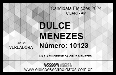 Candidato DULCE MENEZES 2024 - COARI - Eleições