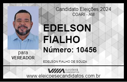 Candidato EDELSON FIALHO 2024 - COARI - Eleições