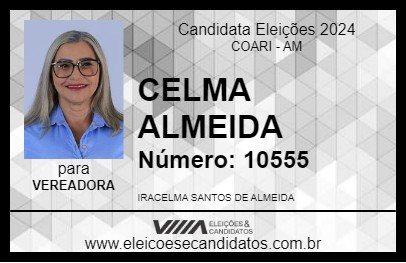 Candidato CELMA ALMEIDA 2024 - COARI - Eleições