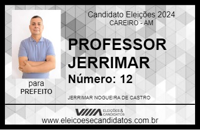 Candidato PROFESSOR JERRIMAR  2024 - CAREIRO - Eleições