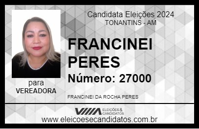 Candidato FRANCINEI PERES 2024 - TONANTINS - Eleições