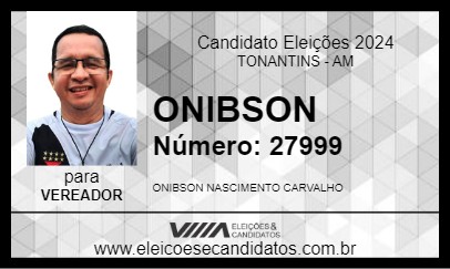 Candidato ONIBSON 2024 - TONANTINS - Eleições