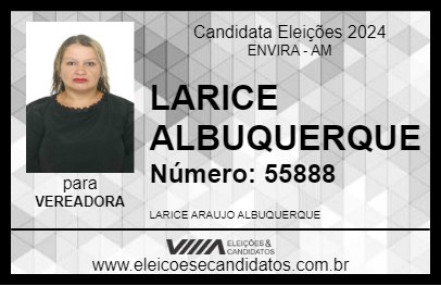 Candidato LARICE ALBUQUERQUE 2024 - ENVIRA - Eleições