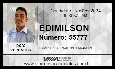 Candidato EDIMILSON 2024 - IPIXUNA - Eleições