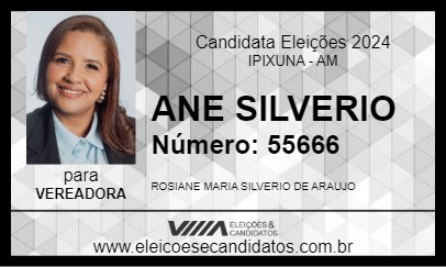 Candidato ANE SILVERIO 2024 - IPIXUNA - Eleições