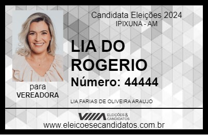 Candidato LIA DO ROGERIO 2024 - IPIXUNA - Eleições