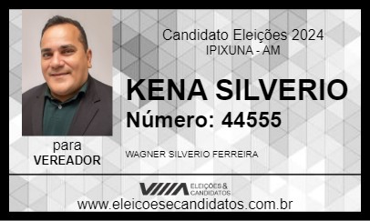 Candidato KENA SILVERIO 2024 - IPIXUNA - Eleições