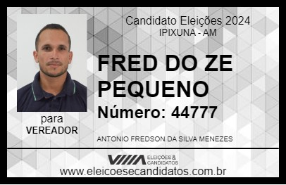 Candidato FRED DO ZE PEQUENO 2024 - IPIXUNA - Eleições