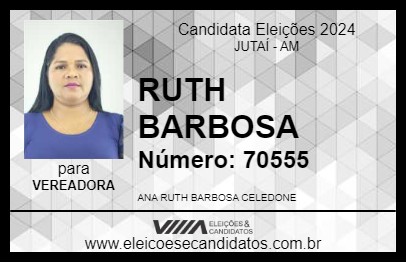 Candidato RUTH BARBOSA 2024 - JUTAÍ - Eleições