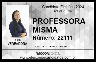 Candidato PROFESSORA MISMA 2024 - TAPAUÁ - Eleições