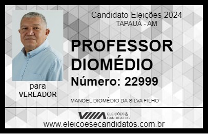 Candidato PROFESSOR DIOMÉDIO 2024 - TAPAUÁ - Eleições