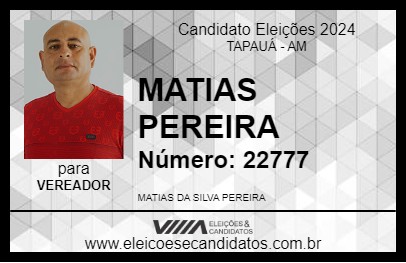 Candidato MATIAS PEREIRA 2024 - TAPAUÁ - Eleições