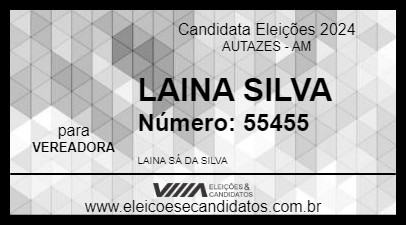 Candidato LAINA SILVA 2024 - AUTAZES - Eleições