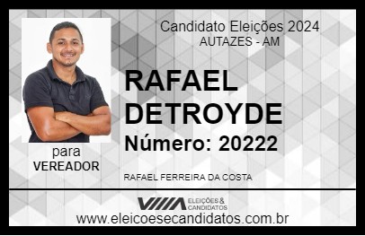 Candidato RAFAEL DETROYDE 2024 - AUTAZES - Eleições