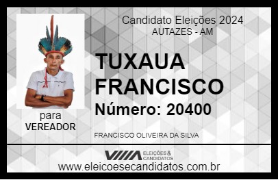 Candidato TUXAUA FRANCISCO  2024 - AUTAZES - Eleições