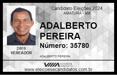 Candidato ADALBERTO PEREIRA 2024 - AMATURÁ - Eleições