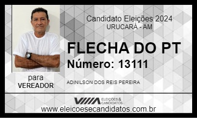 Candidato FLECHA DO PT 2024 - URUCARÁ - Eleições