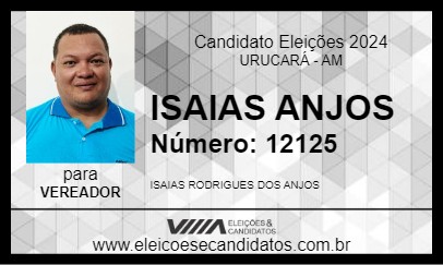 Candidato ISAIAS ANJOS 2024 - URUCARÁ - Eleições