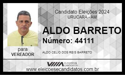 Candidato ALDO BARRETO 2024 - URUCARÁ - Eleições