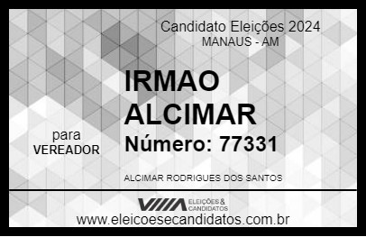 Candidato IRMAO ALCIMAR 2024 - MANAUS - Eleições