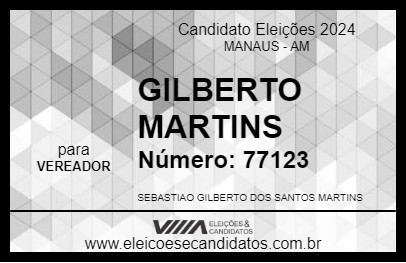 Candidato GILBERTO MARTINS 2024 - MANAUS - Eleições