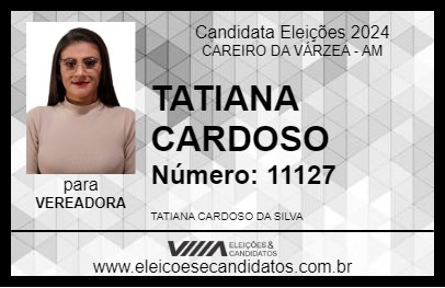 Candidato TATIANA CARDOSO 2024 - CAREIRO DA VÁRZEA - Eleições