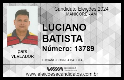 Candidato LUCIANO BATISTA 2024 - MANICORÉ - Eleições