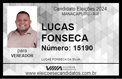 Candidato LUCAS FONSECA 2024 - MANACAPURU - Eleições