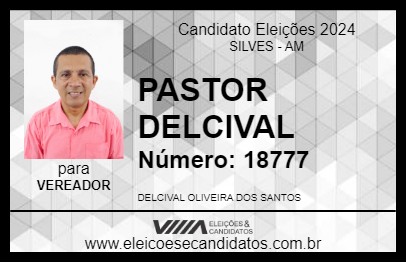 Candidato PASTOR DELCIVAL 2024 - SILVES - Eleições