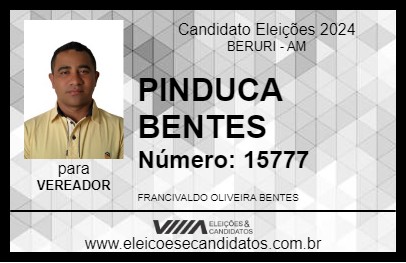 Candidato PINDUCA BENTES 2024 - BERURI - Eleições