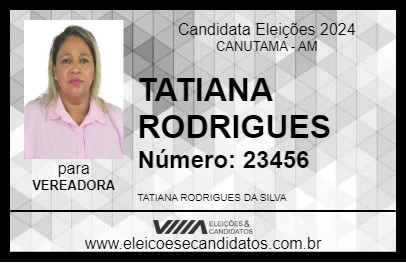 Candidato TATIANA RODRIGUES 2024 - CANUTAMA - Eleições