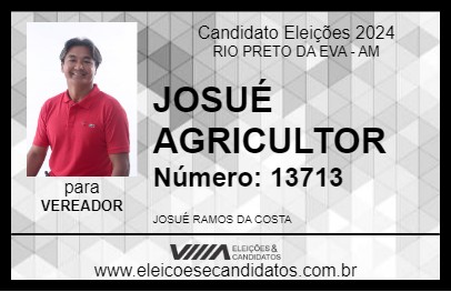 Candidato JOSUÉ AGRICULTOR 2024 - RIO PRETO DA EVA - Eleições