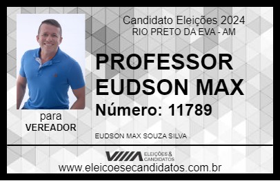 Candidato PROFESSOR EUDSON MAX 2024 - RIO PRETO DA EVA - Eleições