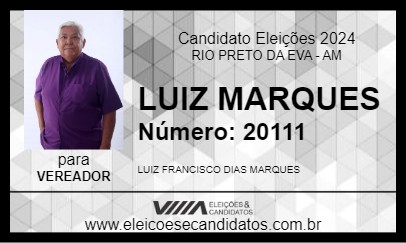 Candidato LUIZ MARQUES 2024 - RIO PRETO DA EVA - Eleições