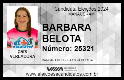 Candidato BARBARA BELOTA  2024 - MANAUS - Eleições