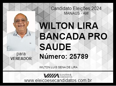 Candidato WILTON LIRA BANCADA MAIS SAÚDE 2024 - MANAUS - Eleições