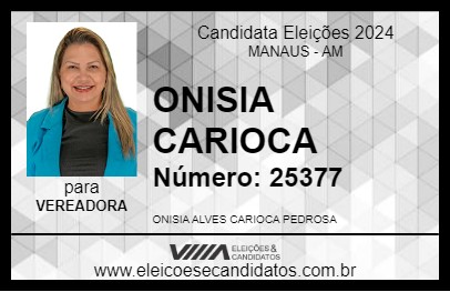 Candidato ONISIA CARIOCA 2024 - MANAUS - Eleições