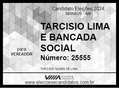 Candidato TARCISIO LIMA E BANCADA SOCIAL 2024 - MANAUS - Eleições