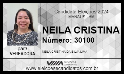 Candidato NEILA CRISTINA 2024 - MANAUS - Eleições