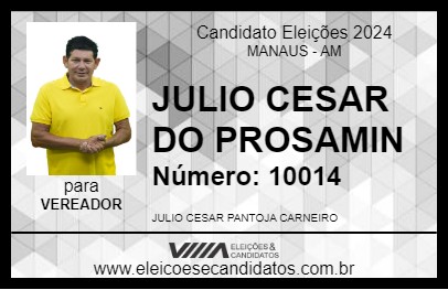 Candidato JULIO CESAR DO PROSAMIN 2024 - MANAUS - Eleições