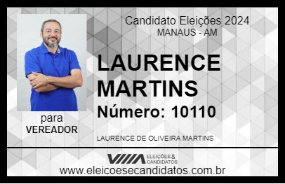 Candidato LAURENCE MARTINS 2024 - MANAUS - Eleições